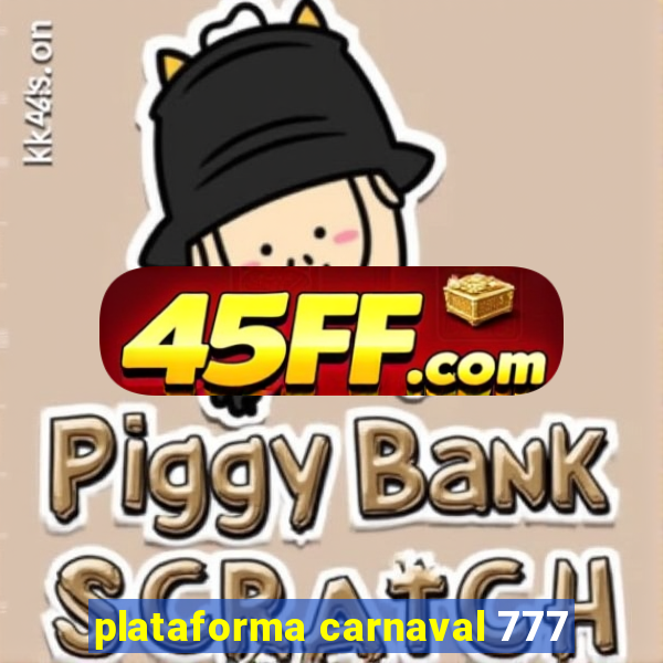 plataforma carnaval 777